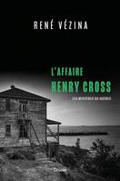 L'affaire Henry Cross, Les mystères du Québec