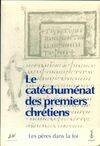 Le catéchuménat des premiers chrétiens, 