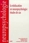 La rééducation en neuropsychologie : Étude de cas, étude de cas