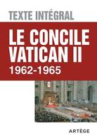 Le concile Vatican II - Texte intégral, 1962 - 1965