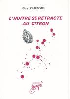 L'huitre se rétracte au citron