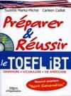 Préparer et réussir le TOEFL iBT, Grammaire, vocabulaire, vie américaine - Nouvel examen Next Generation - Diagnostic Test dans les conditions de l'examen