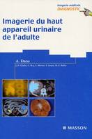 Imagerie du haut appareil urinaire de l'adulte