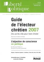 LIBERTE POLITIQUE N36 GUIDE DE L'ELECTEUR CHRETIEN 03-2007