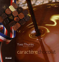 Caractère Chocolat, CARACTERE CHOCOLAT - YVES THURIES