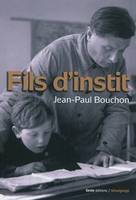 Fils d'instit - une enfance en Poitou durant les années cinquante, une enfance en Poitou durant les années cinquante