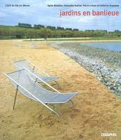 Jardins en banlieue, les jardins dans la fabrication du territoire en Val-de-Marne