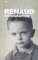 Renaud, BRIOGRAPHIE