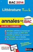 ABC du Bac : Littérature, terminale L / sujets & corrigés, bac 2014