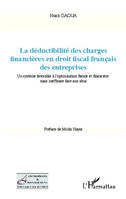 La déductibilité des charges financières en droit fiscal français des entreprises, Un système favorable à l'optimisation fiscale et financière, - mais inefficace face aux abus