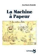 La machine à papeur : pour acteurs, ombres et musiciens