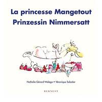 La Princesse Mangetout/Prinzessin Nimmersatt