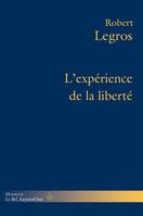 L'expérience de la liberté