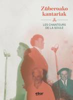 Zuberoako kantariak - Les chanteurs de la Soule