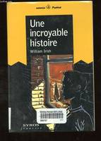 Une incroyable histoire