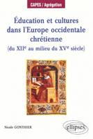 Éducation et cultures dans l'Europe occidentale chrétienne (du XIIe  au milieu du XVe), du XIIe au milieu du XVe siècle