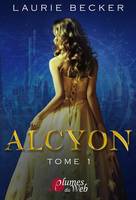 Alcyon - Tome 1, Tome 1
