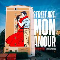 Street art, mon amour.