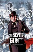 1, THE SIXTH GUN - Tome 1 - The Sixth Gun tome 1