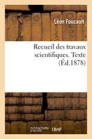 Recueil des travaux scientifiques. Texte