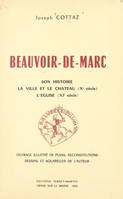 Beauvoir-de-Marc : son histoire, la ville et le château (Xe siècle), l'église (XIe siècle), Ouvrage illustré de plans, reconstitutions, et dessins de l'auteur