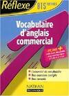 REFLEXE : VOCABULAIRE D'ANGLAIS COMMERCIAL BTS TERTIAIRES