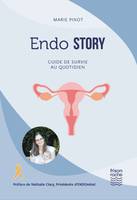 Endo story, Guide de survie au quotidien