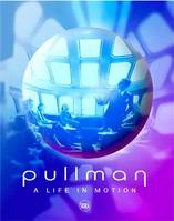 Pullman: A Life in Motion /anglais