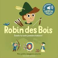 Robin des bois, Des sons à écouter, des images à regarder