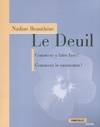 Livres pratiques Le Deuil, comment y faire face ? comment le surmonter ?