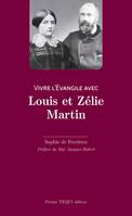 Vivre l'Évangile avec Louis et Zélie Martin