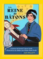 La Reine de Bâtons, L'histoire de Pamela Colman Smith, l'illustratrice du célèbre tarot Rider-Waite-Smith