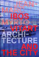Jean-Marc Ibos, Myrto Vitart, Architecture and the city
