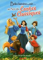 BELLES HISTOIRES DU SOIR - AU PAYS DES CONTES CLASSIQUES