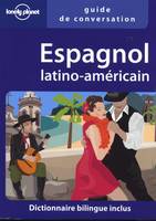 Guide de conversation Espagnol latino-Américain 4ed