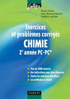 Chimie - Exercices et problèmes 2e année PC, PC* - Indications, corrigés détaillés, méthodes, exercices et problèmes corrigés