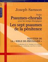 Treize Psaumes-chorals pour les temps liturgiques, Suivi de Les sept psaumes de la pénitence, Psautier de la Bible de Jérusalem
