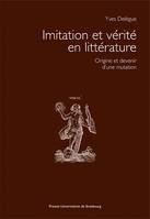 Imitation et vérité en littérature, Origine et devenir d'une mutation