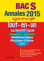 Annales Bac 2015 - Annales sujets et corrigés - Tout-en-un scientifique Term S