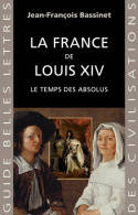 La France de Louis XIV, Le temps des absolus (1643-1715)