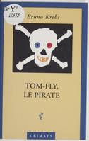 Tom-fly le pirate