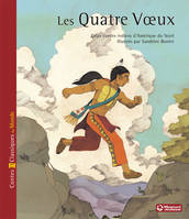 Les Quatre Voeux, Deux contes indiens d'Amérique du Nord