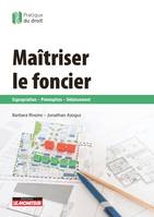 Maîtriser le foncier, Expropriation - Préemption - Délaissement