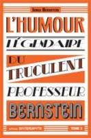 Humour légendaire du truculent professeur Bernstein, Tome 3