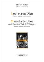 Oeuvres choisies / Howard Baker, 11, Loth et son Dieu; Marcella de Ulloa ou la Dernière toile de Vélasquez, Oeuvres choisies vol. 11