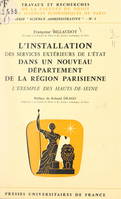 L'installation des services extérieurs de l'État dans un nouveau département de la région parisienne, L'exemple des Hauts-de-Seine