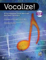 Vocalize!, 45 Accompanied Vocal Warm-Ups That Teach Technique