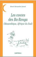 Les contes des Ba-Ronga, Mozambique, afrique du sud