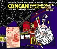 CANCAN, QUADRILLES, GALOPS, POLKAS RAPIDES  1951-1959