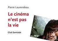 Le cinéma n'est pas la vie